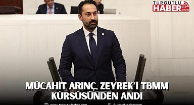 Mücahit Arınç, Zeyrek’i TBMM Kürsüsünden Andı