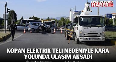 Turgutlu'da kopan elektrik teli nedeniyle kara yolunda ulaşım aksadı