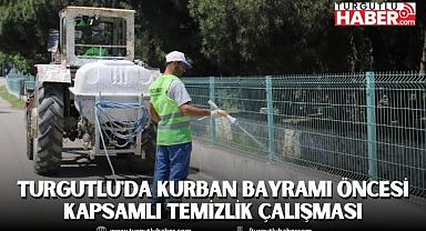 Turgutlu'da Kurban Bayramı Öncesi Kapsamlı Temizlik Çalışması