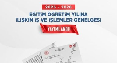 2025-2026 Eğitim Öğretim Yılı 8 Eylül’de Başlayacak
