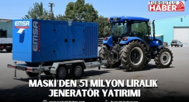 MASKİ’den 51 Milyon Liralık Jeneratör Yatırımı