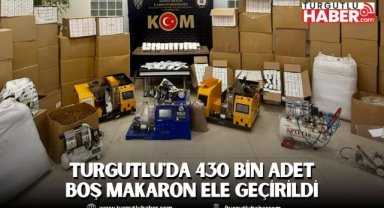 Turgutlu'da Kaçak Tütün Operasyonu: 430 Bin Boş Makaron Ele Geçirildi