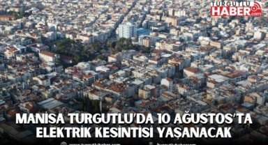 Turgutlu’da Pazar Günü Elektrik Kesintisi Yaşanacak