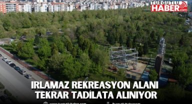 Irlamaz Rekreasyon Alanı Tekrar Tadilata Alınıyor