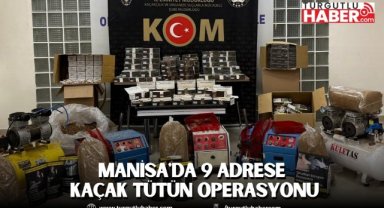 Manisa'da 8 Adrese Kaçak Tütün Operasyonu