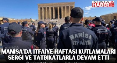 Manisa’da İtfaiye Haftası kutlamaları sergi ve tatbikatlarla devam etti