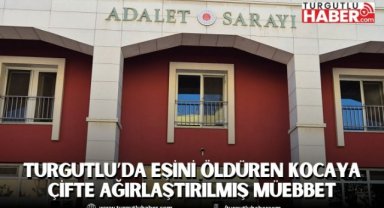 Eşini Öldürüp Kızını Yaralayan Kocaya Çifte Ağırlaştırılmış Müebbet