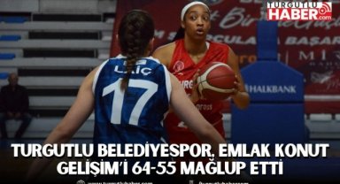 Turgutlu Belediyespor, Emlak Konut Gelişim’i 64-55 mağlup etti