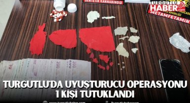 Turgutlu'da uyuşturucu operasyonu 1 Kişi tutuklandı