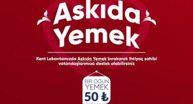 Turgutlu Kent Lokantası’nda ‘Askıda Yemek’ uygulaması başladı