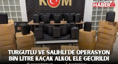 Turgutlu ve Salihli’de operasyon bin litre kaçak alkol ele geçirildi