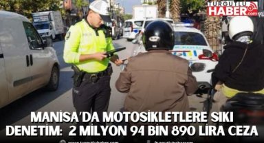 Manisa’da motosikletlere sıkı denetim: 3 bin 661 araç kontrol edildi