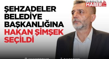 Şehzadeler Belediye Başkanlığına Hakan Şimşek seçildi