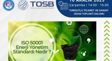 TURGUTLU’DA “ENERJİ VERİMLİLİĞİ VE ISO 50001” BİLGİLENDİRME TOPLANTISI DÜZENLENECEK