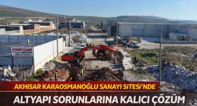 AKHİSAR KARAOSMANOĞLU SANAYİ SİTESİ’NDE ALTYAPI SORUNLARINA KALICI ÇÖZÜM