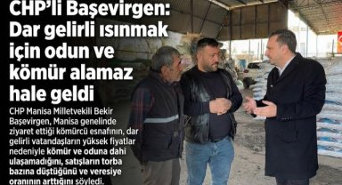 CHP’li Başevirgen: Dar gelirli ısınmak için odun ve kömür alamaz hale geldi