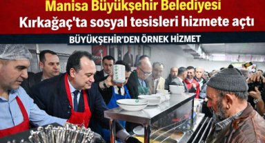 Manisa Büyükşehir Belediyesi Kırkağaç’ta sosyal tesisleri hizmete açtı