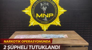 MANİSA’DA NARKOTİK OPERASYONUNDA 2 ŞÜPHELİ TUTUKLANDI