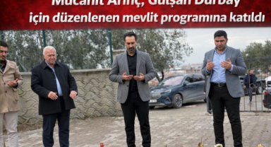 Mücahit Arınç, Gülşah Durbay için düzenlenen mevlit programına katıldı