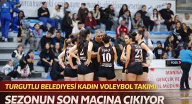 TURGUTLU BELEDİYESİ KADIN VOLEYBOL TAKIMI SEZONUN SON MAÇINA ÇIKIYOR