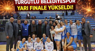 TURGUTLU BELEDİYESPOR YARI FİNALE YÜKSELDİ