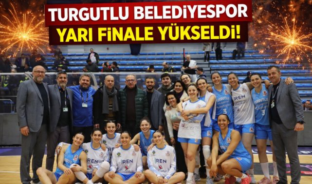 TURGUTLU BELEDİYESPOR YARI FİNALE YÜKSELDİ