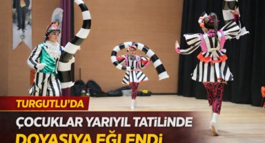TURGUTLU’DA ÇOCUKLAR YARIYIL TATİLİNDE DOYASIYA EĞLENDİ
