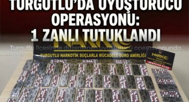 Turgutlu’da uyuşturucu operasyonu: 922 sentetik hap ele geçirildi