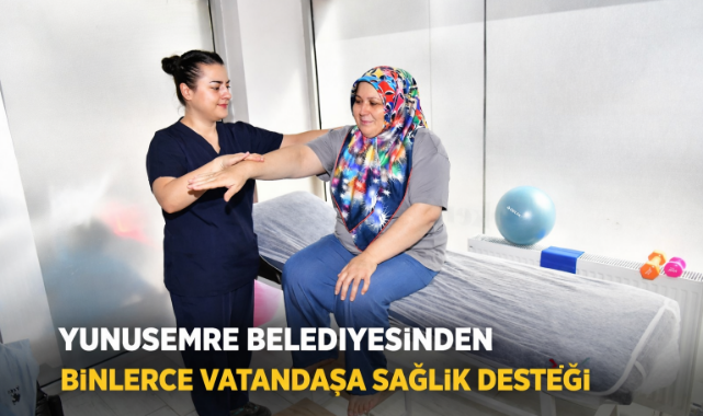 YUNUSEMRE BELEDİYESİNDEN BİNLECE VATANDAŞA SAĞLIK DESTEĞİ