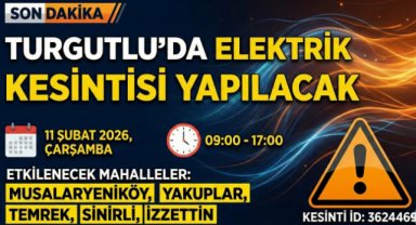11 Şubat'ta Turgutlu'da Elektrik Kesintisi Yapılacak