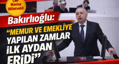 Bakırlıoğlu: “Memur ve emekliye yapılan zamlar ilk aydan eridi”