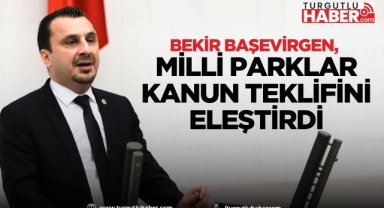Başevirgen, Milli Parklar Kanun Teklifini eleştirdi