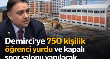 Demirci’ye 750 kişilik öğrenci yurdu ve kapalı spor salonu yapılacak
