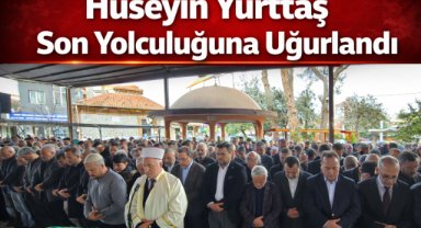 Hüseyin Yurttaş Son Yolculuğuna Uğurlandı