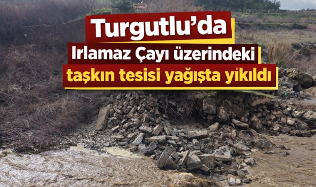 Irlamaz Çayı üzerindeki taşkın tesisi yıkıldı