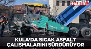 Manisa Büyükşehir Belediyesi, Kula’da sıcak asfalt çalışmalarını sürdürüyor