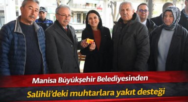 Manisa Büyükşehir Belediyesinden Salihli’deki muhtarlara yakıt desteği