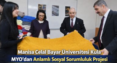 Manisa Celal Bayar Üniversitesi Kula MYO’dan Anlamlı Sosyal Sorumluluk Projesi