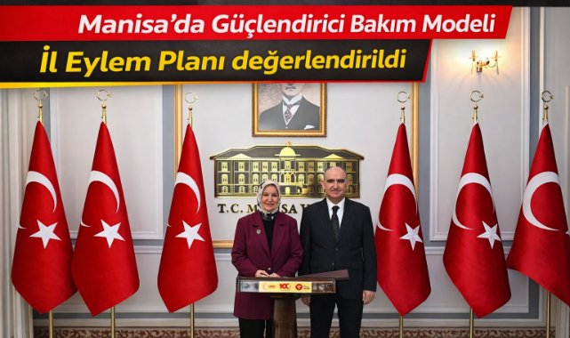 Manisa’da Güçlendirici Bakım Modeli İl Eylem Planı değerlendirildi