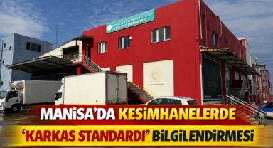 MANİSA’DA KESİMHANELERDE “KARKAS STANDARDI” BİLGİLENDİRMESİ