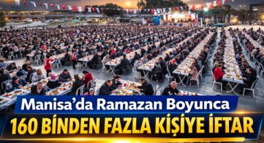 Manisa’da Ramazan Boyunca 160 Binden Fazla Kişiye İftar