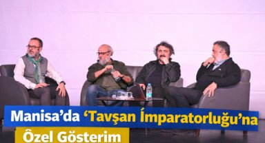 Manisa’da “Tavşan İmparatorluğu”na Özel Gösterim