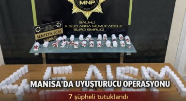 Manisa’da uyuşturucu operasyonunda 7 şüpheli tutuklandı