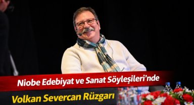 Niobe Edebiyat ve Sanat Söyleşileri’nde Volkan Severcan Rüzgarı