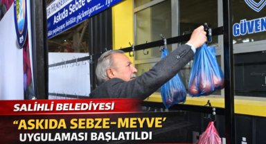 Salihli’de “Askıda Sebze–Meyve” uygulaması başlatıldı