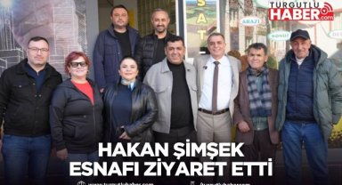 Şehzadeler Belediye Başkanı Hakan Şimşek esnafı ziyaret etti
