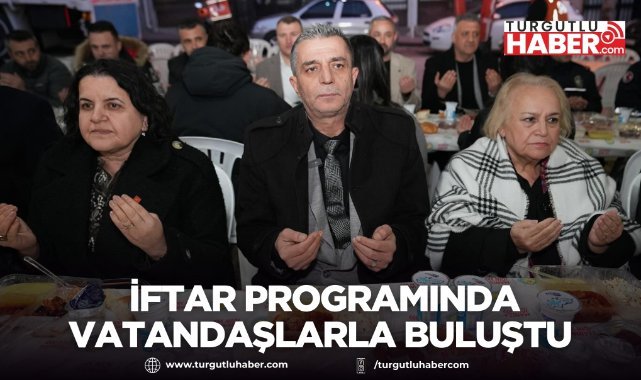 Şehzadeler Belediye Başkanı Hakan Şimşek, iftar programında vatandaşlarla buluştu