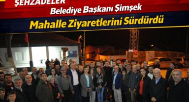 Şehzadeler Belediye Başkanı Şimşek mahalle ziyaretlerini sürdürdü
