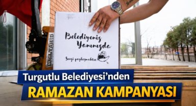 Turgutlu Belediyesi’nden Ramazan Kampanyası