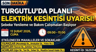 TURGUTLU'DA 3 MAHALLE ELEKTRİK KESİNTİSİ YAPILACAK